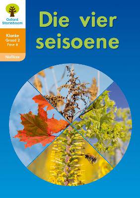 Oxford Storieboom Klanke Niefiksie: Die vier seisoene: Fase 6: Boek 12: Graad 2 - 9780190443511