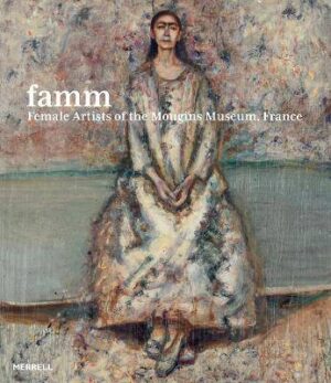 Famm: Female Artists of Mougins Museum - 9781858947181