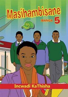 Masihambisane: Ibanga 5: Incwadi Kathisha - 9780796053749