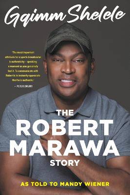Gqimm Shelele: The Robert Marawa Story - 9781770108257