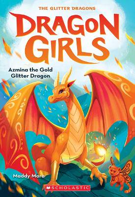 Azmina the Gold Glitter Dragon (Dragon Girls #1) - 9781338680638
