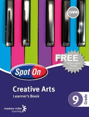 Spot on Creative Arts Grade 9 - 9780796235589
