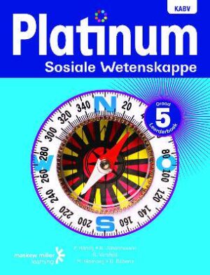 Platinum Sosiale Wetenskappe Graad 5 Leerderboek: Grade 5 - 9780636137998