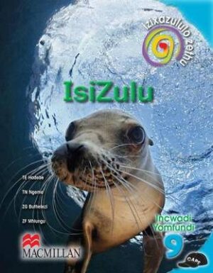 Izixazululo Zethu Isizulu Sanamuhla (CAPS): Ibanga 9: Incwadi Yomfundi - 9781431014262