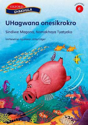 Uhagwana onesikrokro: Reader 1: Gr 6 - 9780195766608