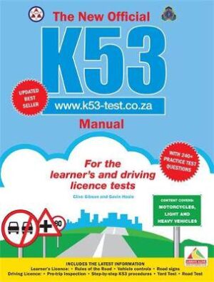 The New Official K53 Manual: For the learner's and driving licence tests - 9781432303280