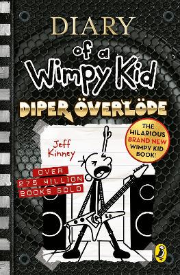 Diary of a Wimpy Kid: Diper OEverloede (Book 17) - 9780241618110