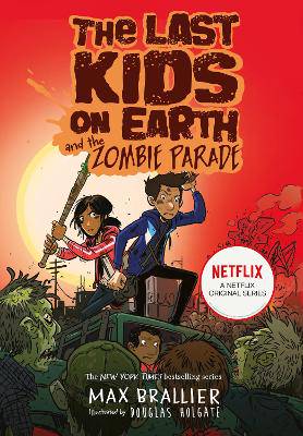 The Last Kids on Earth and the Zombie Parade (The Last Kids on Earth) - 9781405295109