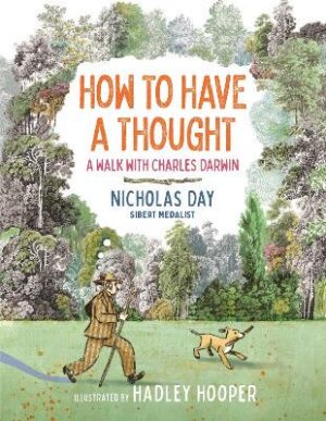 How to Have a Thought: A Walk with Charles Darwin - 9780823458509