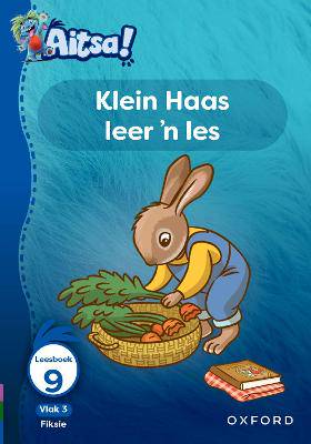 Aitsa! Graad 1 Vlak 3 Leesboek 9: Klein Haas leer 'n les - 9780190744380