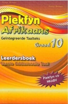 Piekfyn Afrikaans: Gr 10: Leerdersboek: Eerste addisionele taal - 9781770027183