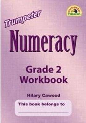 Numeracy Workbook Grade 2 (Trumpeter) - 9781920008796