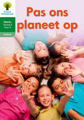 Oxford Storieboom Klanke Niefiksie: Pas ons planeet op: Fase 11: Boek 24: Graad 3 - 9780190448769