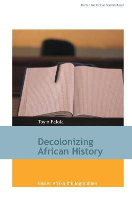 Decolonizing African History - 9783906927503