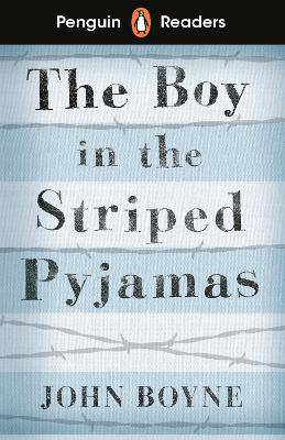 Penguin Readers Level 4: The Boy in Striped Pyjamas (ELT Graded Reader): Abridged Edition - 9780241447420