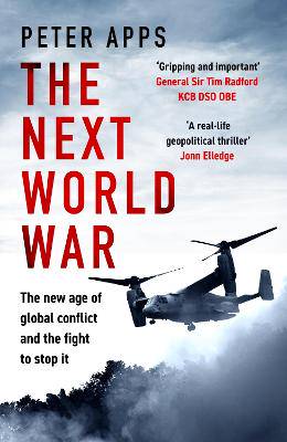 The Next World War: The new age of global conflict and the fight to stop it - 9781035424863
