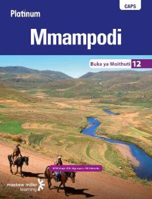 Platinum Mmampodi Grade 12 Learner's Book (Sesotho Home Language): Kereiti ya 12: Grade 12: Platinum Sesotho Home Language Grade 12 Learner's Book - 9780636140530