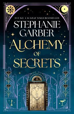 Alchemy of Secrets: The spellbinding new novel from the global No. 1 bestselling author of Caraval and Once Upon a Broken Heart - 9781399631334