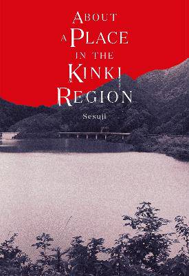 About a Place in the Kinki Region - 9798855409949