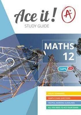 Ace It Mathematics G12 - 9781920356781