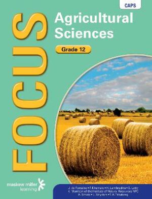 Focus Agricultural Sciences Grade 12 - 9780636141025