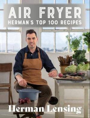 Airfryer: Herman's Top 100 Recipes - 9781776194360
