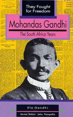 Mohandas Gandhi - The South Africa Years: Grade 10 - 12 - 9780636019522
