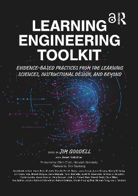 Learning Engineering Toolkit: Evidence-Based Practices from the Learning Sciences, Instructional Design, and Beyond - 9781032232829