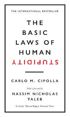 Basic Laws of Human Stupidity - 9780753554838
