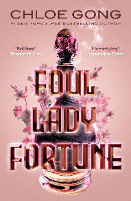 Foul Lady Fortune: From the #1 New York Times bestselling author of These Violent Delights and Our Violent Ends - 9781529380309