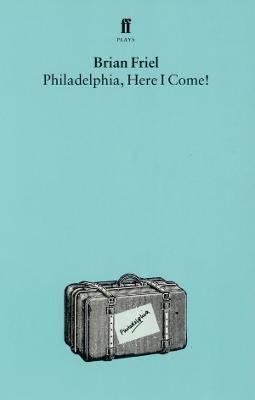Philadelphia  Here I Come! - 9780571085866