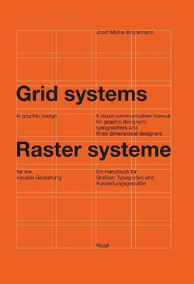 Grid Systems in Graphic Design: A Visual Communication Manual for Graphic Designers, Typographers and Three Dimensional Designers - 9783721201451