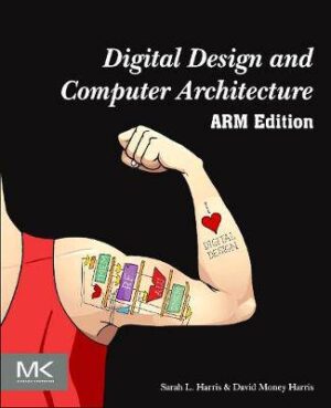 Digital Design and Computer Architecture, ARM Edition - 9780128000564