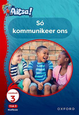 Aitsa! Graad 2 Vlak 8 Leesboek 3: S kommunikeer ons - 9780190744434