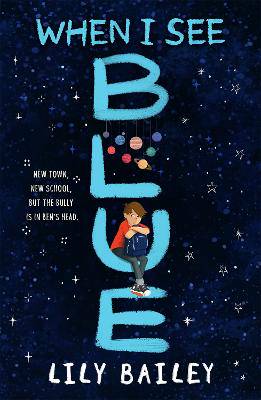 When I See Blue: An inspiring story of OCD, friendship and bravery - 9781510109803