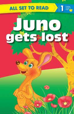 All Set to Read Readers Level 1 Juno Gets Lost - 9789384625023