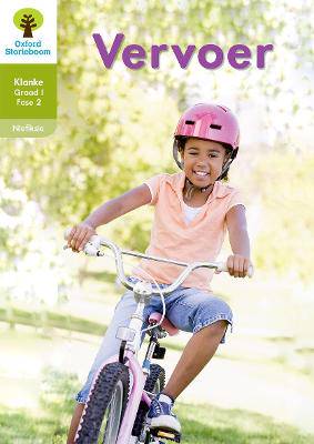 Oxford Storieboom Klanke Niefiksie: Vervoer: Fase 2: Boek 12: Graad 1 - 9780190722159