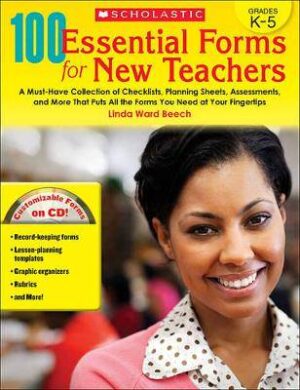 100 Essential Forms for New Teachers - 9780545273497