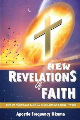 New Revelations of Faith - 9780620642231