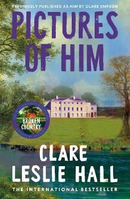 Pictures of Him: A page-turning story of love and obsession with a jaw-dropping twist, from the Reese's Book Club author of Broken Country. - 9781399825498