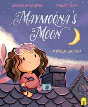 Maymoona's Moon: A Special Eid Story - 9781761211898
