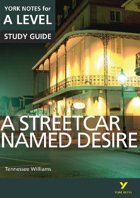 York Notes Advanced: A Streetcar Named Desire - 9781447982265
