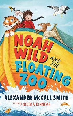 Noah Wild and the Floating Zoo - 9781526605542