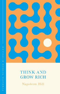Think and Grow Rich (The Concise Classic): Timeless Wisdom Distilled - 9781473636262