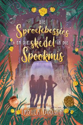 Die Sproetebessies en die Skedel in die Spookmis - 9780798183628
