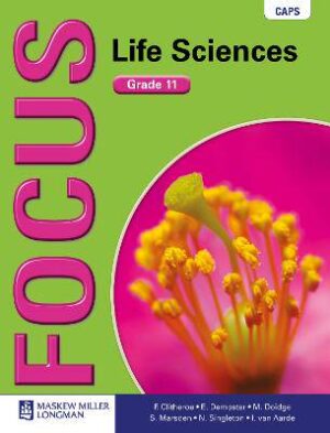 Focus Life Sciences: Grade 11: Learner's Book: CAPS compliant - 9780636135178