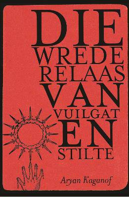 Die Wrede Relaas Van Vuiklgat en Stilte - 9781928530091