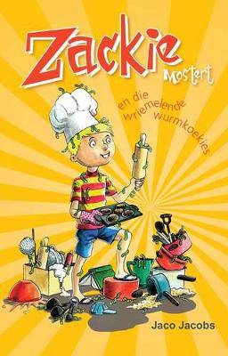 Zackie Moster en die wriemelende wurmkoekies - 9780799363043