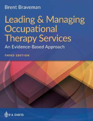 Leading & Managing Occupational Therapy Services: An Evidence-Based Approach - 9781719640350