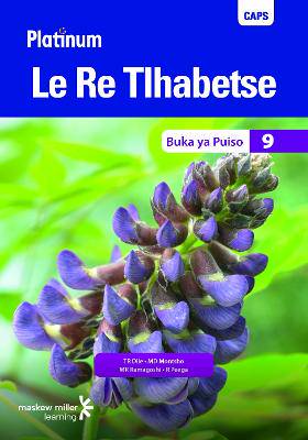 Platinum Le Re Tlhabetse Grade 9 Reader (Setswana Home Language) - 9780636143951